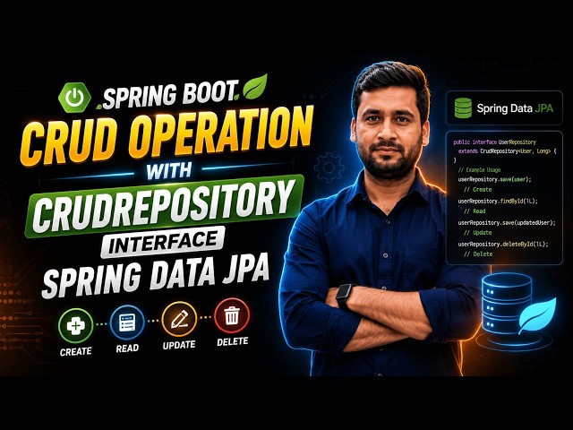 Spring Data JPA CrudRepository Tutorial: Complete CRUD Operations in Spring Boot