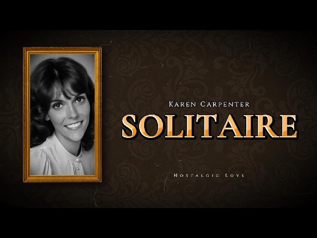 Why We Still Cry to Karen Carpenter’s Solitaire #Solitaire #ClassicHits