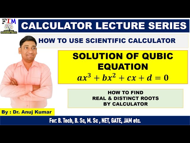 HOW TO SOLVE QUBIC EQUATION BY SCIENTIFIC CALCULATOR | REAL AND DISTINCT ROOTS OF QUBIC EQUATION