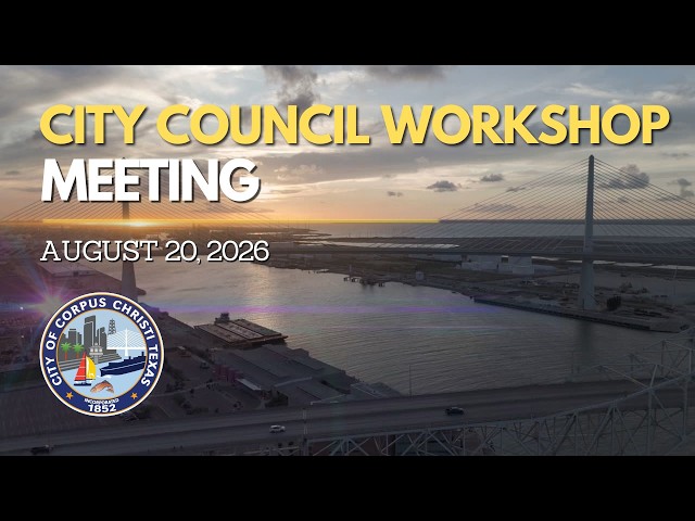 City of Corpus Christi | City Council FY 2027 Budget Workshop August 20, 2026