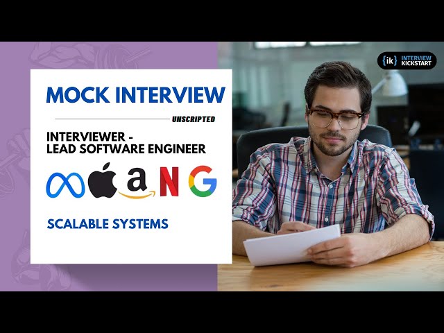 MAANG Mock Interview with Lead Software Engineer | Scalable Systems