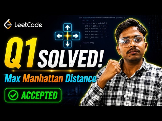 LeetCode Weekly Contest — Maximum Manhattan Distance After All Moves (Q1) | Easy Trick Explained!