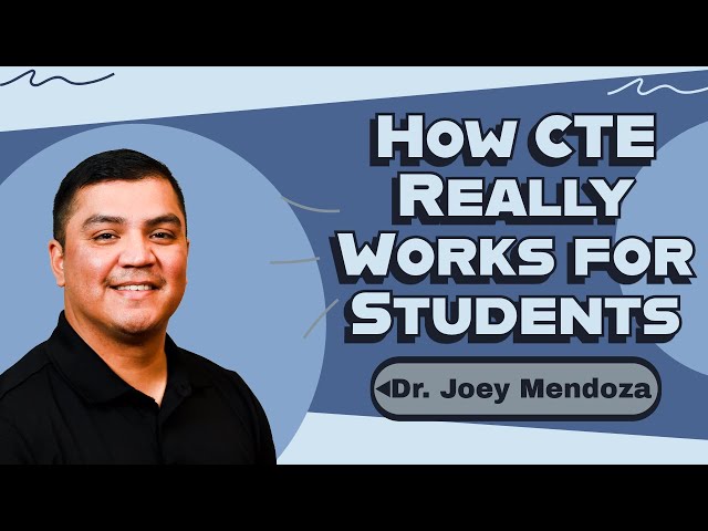 How CTE Really Works for Students ft. Dr. Joey Mendoza | My EdTech Life 344