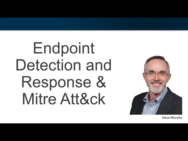 Endpoint Detection and Response (EDR) and Mitre ATT&CK Framework