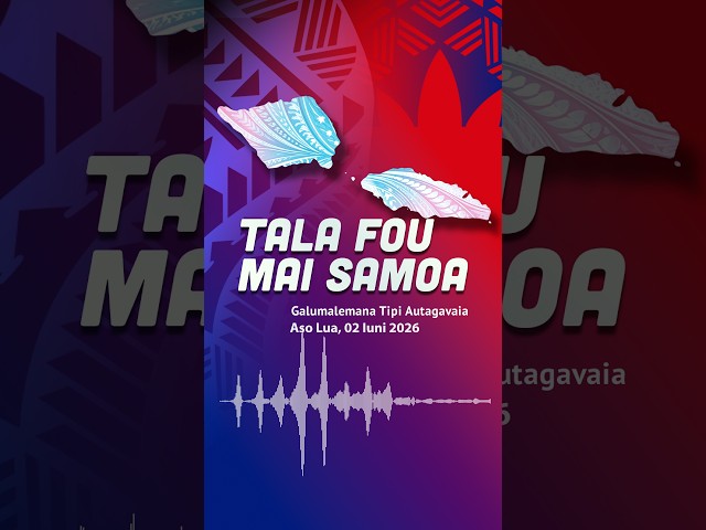 Tala Fou Mai Samoa (02 JUN 2026)