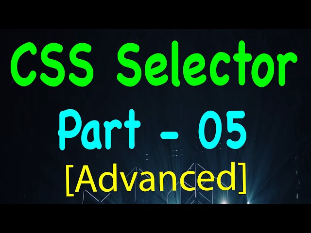 Finding Child Nodes Using CSS Selectors - Advanced CSS Selectors for Selenium Automation (Part 5)