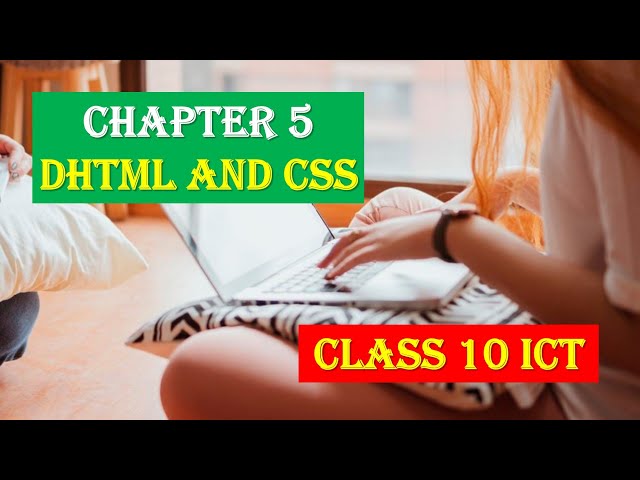 DHTML AND CSS CLASS 10 ICT CHAPTER 5 NCERT CBSE Full