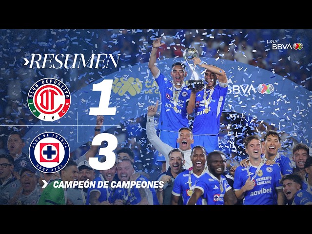 TOLUCA 1-3 CRUZ AZUL | La Máquina wins the 2026 Campeón de Campeones