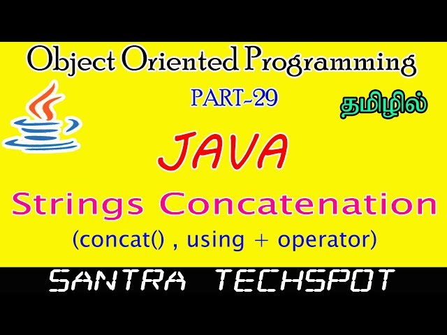 #29 | Java Beginners Tutorial in Tamil | String Concatenation using concat() and + operator in Java