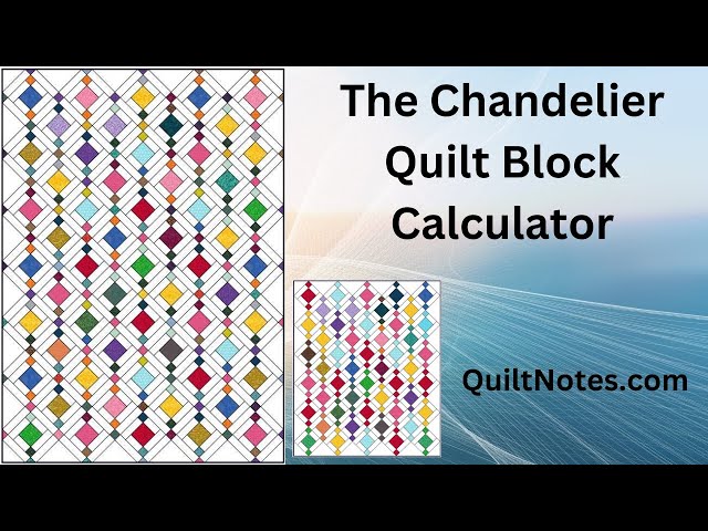 Chandelier Quilt Block Calculator | Any Size You Like!