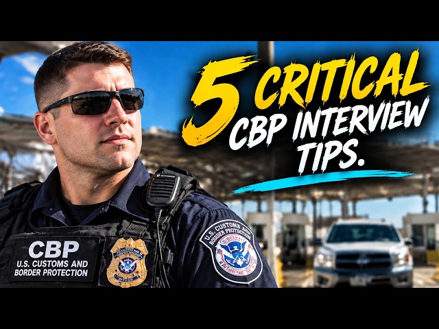 5 Critical CBP Interview Moves You Need to Make Now