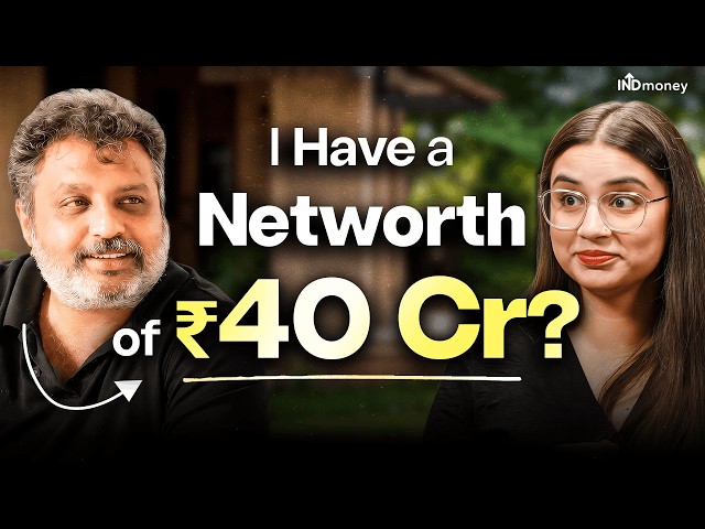 From ₹8K Salary to ₹40 Cr Net Worth: His 40X Wealth Formula
