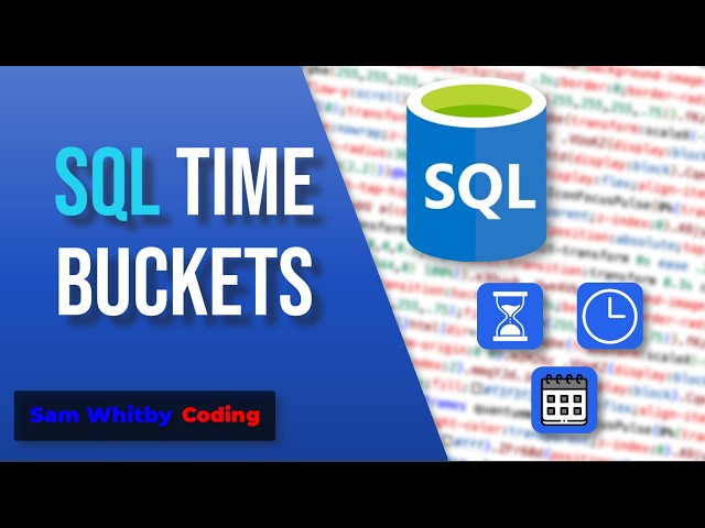 SQL Time Buckets Explained | Group Data by Year, Month, Day & Hour