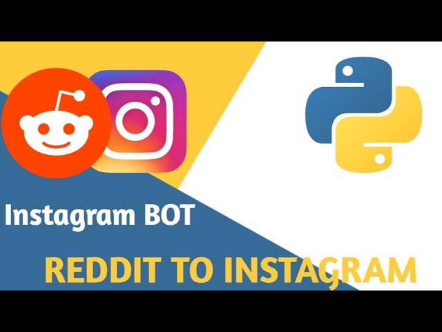 Bot that automatically builds Instagram page with python! | Reddit to Instagram  Bot.