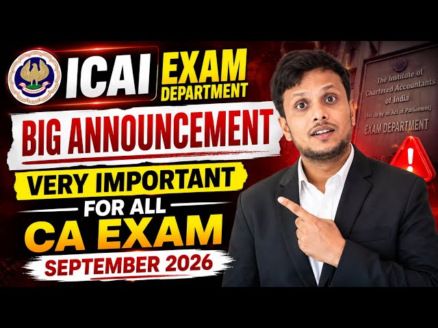 ICAI Urgent 🚨 Announcement: CA September 2026 Exams | Big Official News from ICAI