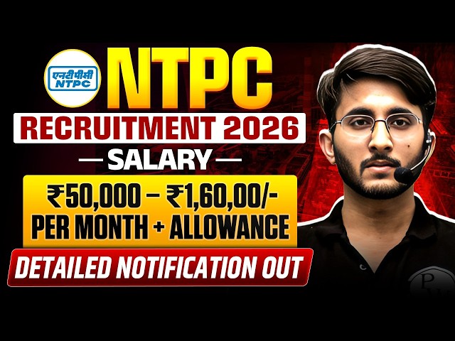NTPC Recruitment 2026 | Salary, Eligibility & Selection Process | Detailed Notification Out