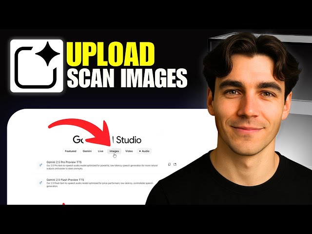 How To Upload, Read, And Scan Images With Google AI Studio (Tutorial 2026)
