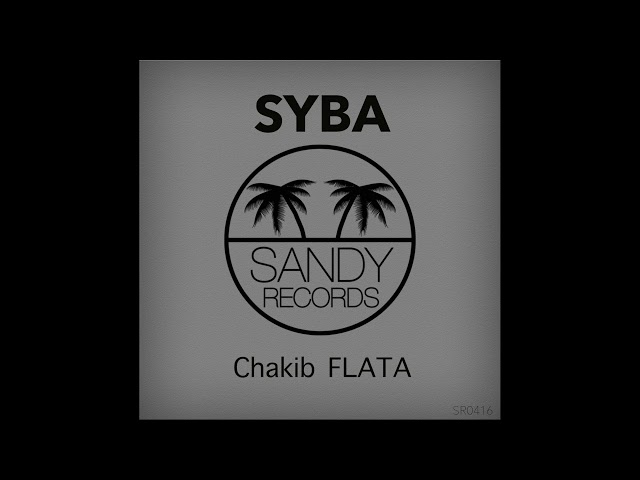 Chakib FLATA - Syba (Original Mix)