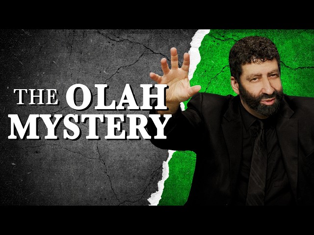 The Olah Mystery & What It Has To Do With Your Life | Jonathan Cahn Sermon