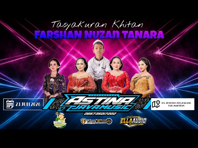 02 LIVE TOPIX STUDIO TASYAKURAN KHITAN FARSHAN NUZAN T | CS ASTINA | ELLA AUDIO | JOKERTO PARANG