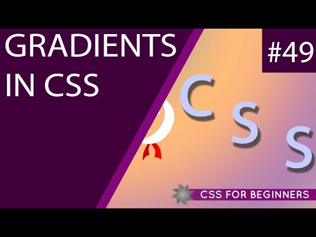 CSS Tutorial For Beginners 49 -  CSS Gradients
