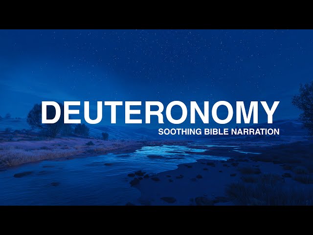 Deuteronomy: Peaceful Bible Reading for Sleep & Meditation (NIV)