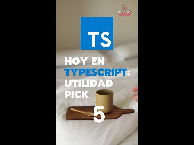 Hoy en Typescript: Pick