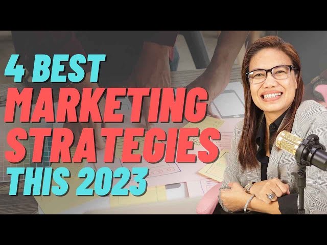 4 BEST MARKETING STRATEGIES THIS 2023