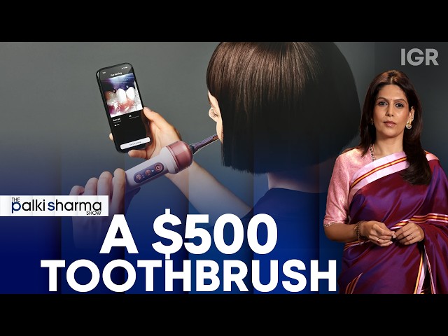 Dyson’s $500 Toothbrush Has a Camera For Your Mouth | The Palki Sharma Show | India Global Review