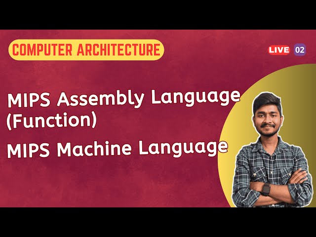 Session 2: MIPS Assembly Language (Function) | MIPS Machine Language | Computer Architecture | CA