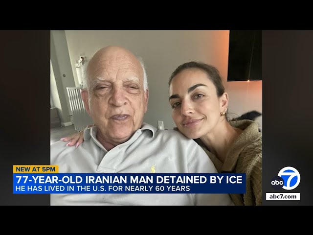 77-year-old Iranian man living in the United States for 6 decades detained by ICE