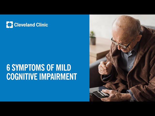 6 Symptoms of Mild Cognitive Impairment