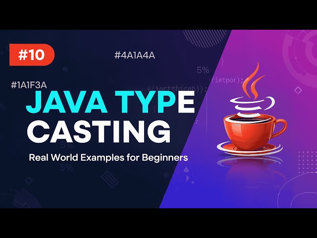 #10 – Real-World Type Casting Examples in Java