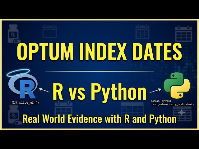 RWE - Compute INDEX DATES in R vs Python using OPTUM database based on prescription fill