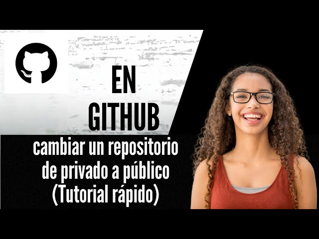 How to change a repository from private to public on GitHub: Quick Tutorial