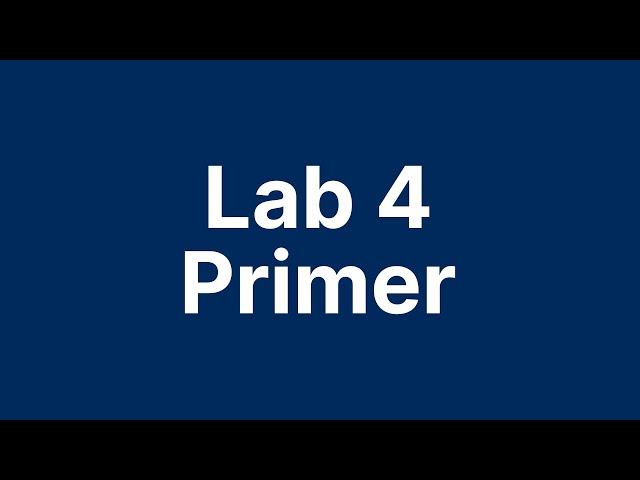 Lab 4 Primer (ECE 344 - Section 2)