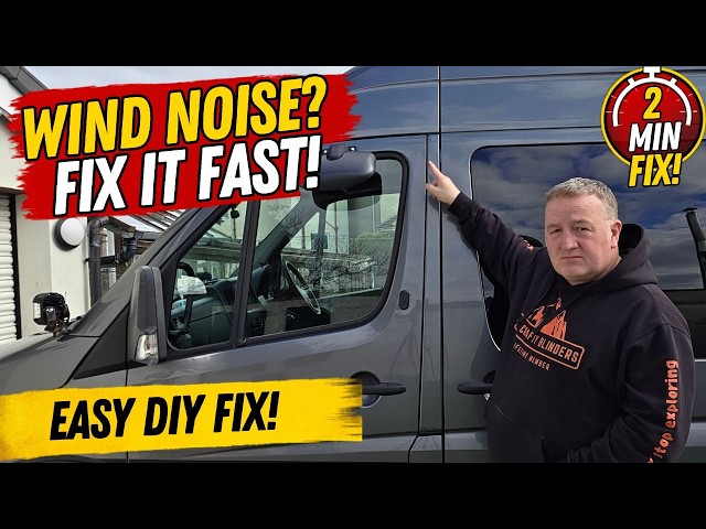 How To Fix Car / Campervan  Door Wind Noise (Stop That Annoying Whistle Fast!)