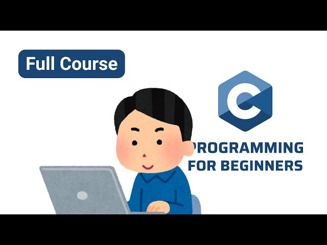 C Programming for Beginners (Full Course)