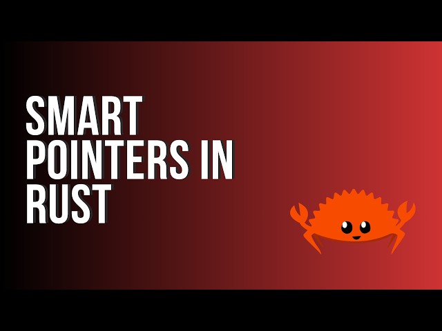 Learn Rust: Smart Pointers
