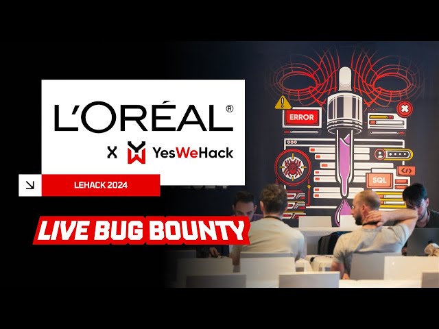 L'Oréal x YesWeHack: Live Bug Bounty event at leHACK 2024