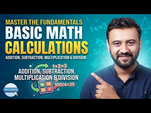 Basic Math Made Simple: Addition, Subtraction, Multiplication & Division Explained
