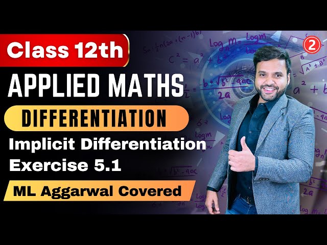 Differentiation Class 12 Applied Maths ML Aggarwal |Sri Kautilya| CA Ankush Raj | Ex 5.1 ML Aggarwal