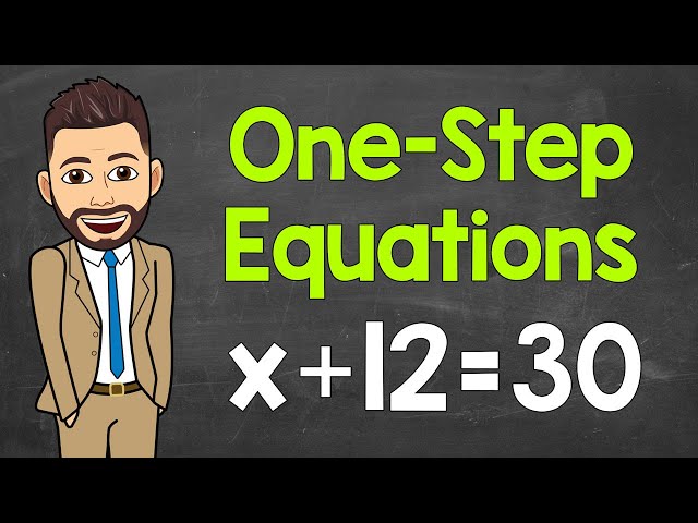 How to Solve One-Step Equations (Step-by-Step) | Math with Mr. J