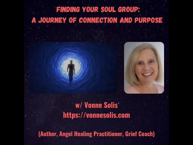 Ep. 76  Finding Your Soul Group: A Journey of Connection and Purpose