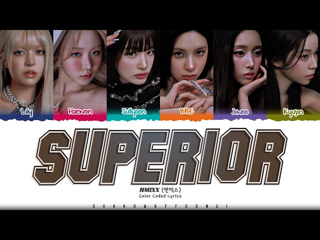 NMIXX 'Superior' Lyrics (엔믹스 Superior 가사) [Color Coded Han_Rom_Eng] | ShadowByYoongi