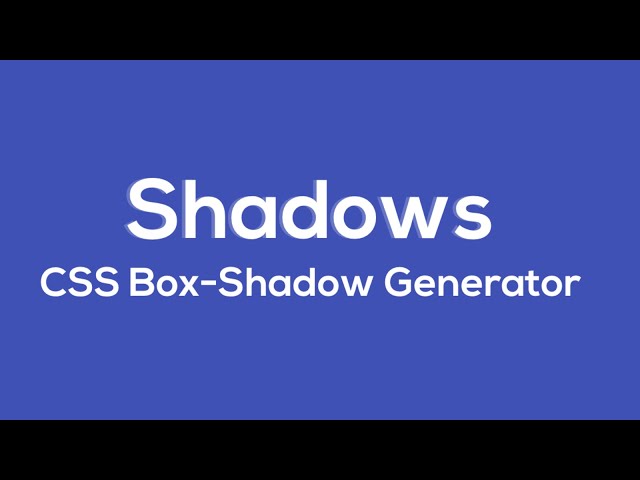 Box-Shadow CSS Generator С помощью HTML  JAVASCRIPT