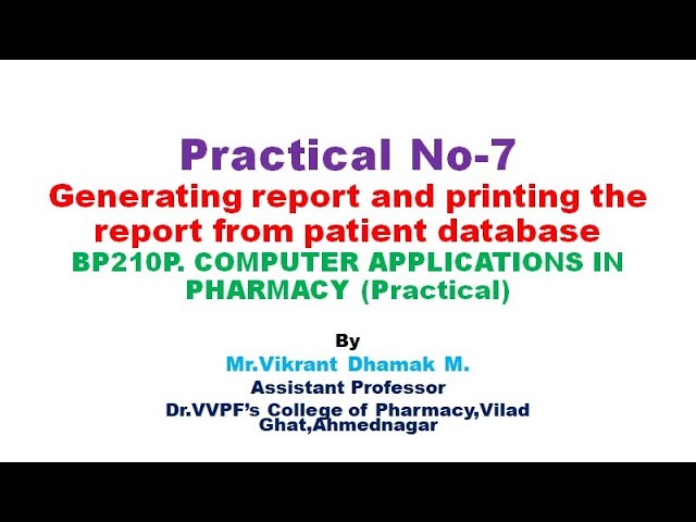 BP210P/Practical No-7/Generating Report And Printing The Report From Patient Database/Vikrant Dhamak