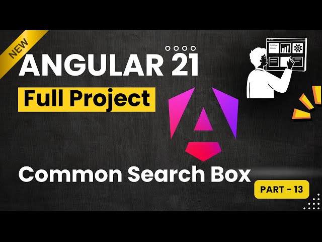Angular Project B-32 _  Common Search Functionality | angular 21 Project