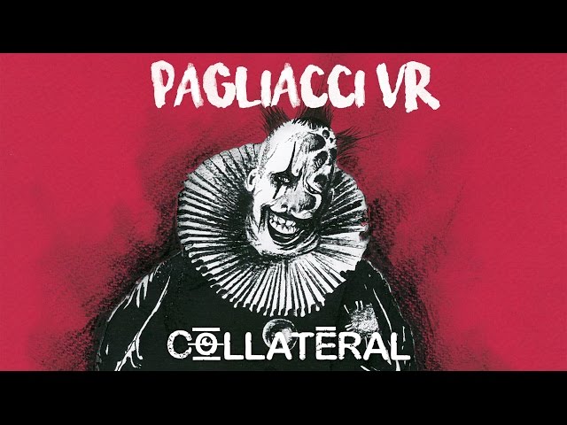 Pagliacci VR - Collatéral (CLIP 360 OFFICIEL)