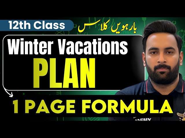 12th Class : Winter Vacations Plan : 1 Page Formula By Sir Usama : Sir Usama : Youth Academy